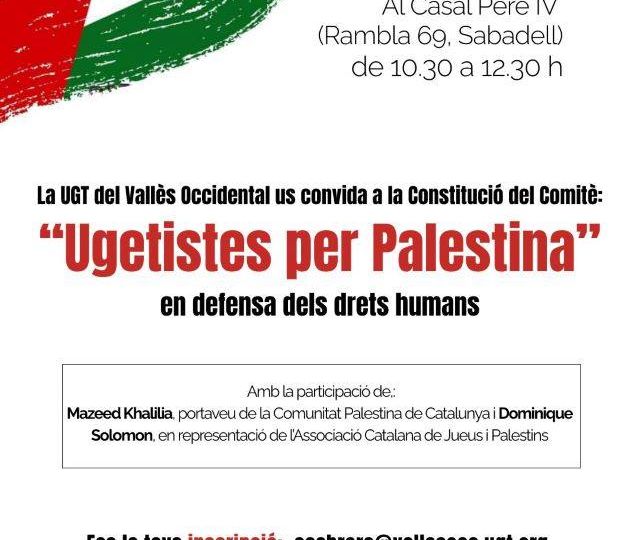 La UGT del Vallès Occidental presenta el Comitè “Ugetistes per Palestina”‘